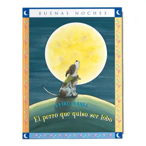 El Perro Que Quiso Ser Lobo