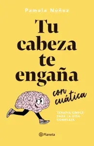 Tu Cabeza Te Engaña Con Cuatica