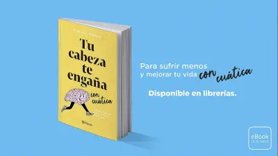 Tu Cabeza Te Engaña Con Cuatica