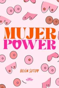 Mujer Power. Empoderate De Ti