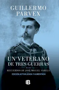 Un Veterano De Tres Guerras (Edición Aumentada)