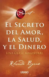 El Secreto Del Amor, La Salud Y El Dinero
