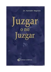 Juzgar O No Juzgar