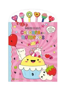 Colorea Con Numeros: Amor Por Los Dulces