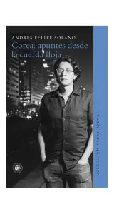 Corea. Apuntes Desde La Cuerda Floja