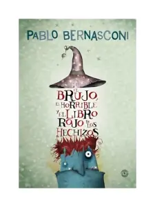 El Brujo, El Horrible Y El Libro Rojo De Los Hechizos