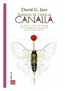 Tratado De Ciencia Canalla. Un Análisis Histórico De Algunas De Las Etapas Más Oscuras Del Conocimiento Científico