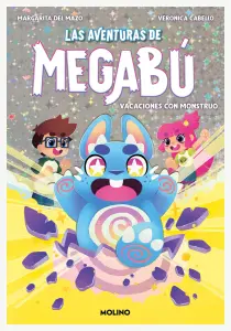Las. Vacaciones Con Monstruo. Aventuras De Megabu 1