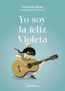 Yo Soy La Feliz Violeta