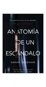 Anatomía De Un Escándalo