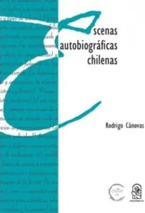 Escenas Autobiográficas Chilenas