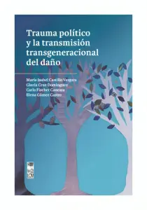 Trauma Politico Y La Transmision Transgeneracional Del Daño