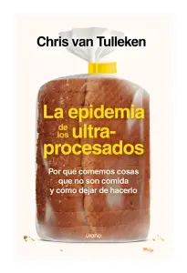 La Epidemia De Los Ultraprocesados