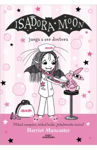 Isadora Moon 13. Juega A Ser Doctora