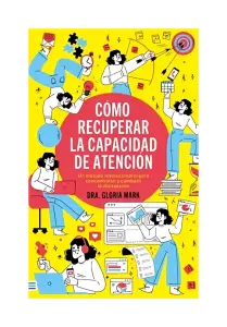 Cómo Recuperar La Capacidad De Atención