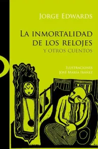 La Inmortalidad De Los Relojes Y Otros Cuentos