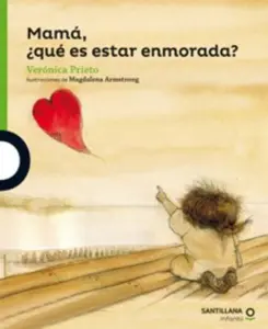 Mama, ¿Qué Es Estar Enamorada?