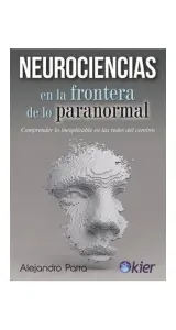 Neurociencias En La Frontera De Lo Paranormal
