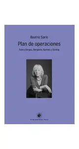 Plan De Operaciones. Sobre Borges, Benjamín, Barthes Y Sontag