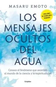 Los Mensajes Ocultos Del Agua