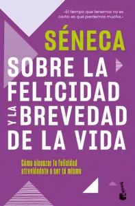 Sobre La Felicidad Y La Brevedad De La Vida
