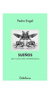 Sueños. Diez Claves Para Interpretarlos