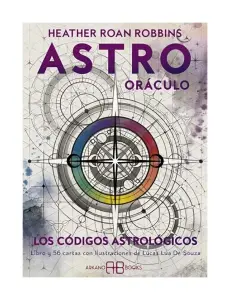 Astro Oráculo: Los Códigos Astrológicos - Cartas
