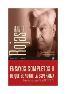 Ensayos Ii. De Qué Nutre La Esperanza. Escritos Sobre La Política (1912 - 1972)
