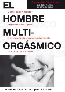 El Hombre Multiorgásmico