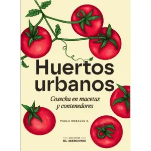Huertos Urbanos. Cosecha En Maceta Y Contenedores