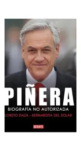 Piñera. Biografía No Autorizada
