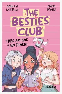 The Besties Club. Tres Amigas Y Un Diari