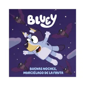 Bluey 1. Buenas Noches Murcielagos