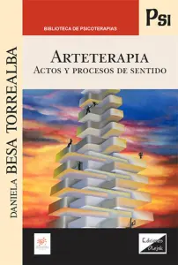 Arteterapia. Actos Y Procesos De Sentido