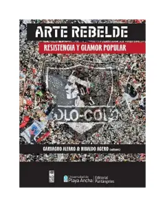 Arte Rebelde-Resistencia Y Clamor Popular