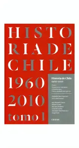 Historia De Chile 1960 - 2010 Tomo 1 (Tapa Blanda)