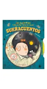 Suena Cuentos: 10 Cuentos Para Sonar Toda La Noche