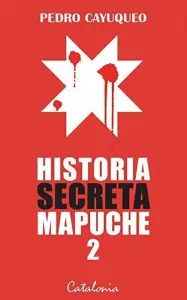 Historia Secreta Mapuche 2