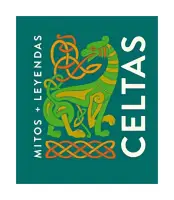 Mitos + Leyendas Celtas