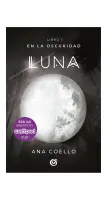 Luna. En La Oscuridad I