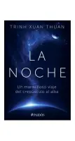 La Noche. Un Maravilloso Viaje Del Crepúsculo Al Alba