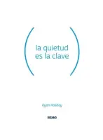 La Quietud Es La Clave