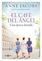 Cafe Del Angel 5. Una Epoca Dorada
