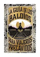 La Guía De Los Baldíos Para Viajeros Precavidos