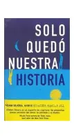 Solo Quedo Nuestra Historia