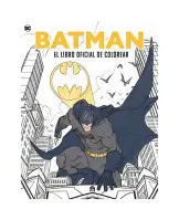 Batman. El Libro Oficial De Colorear