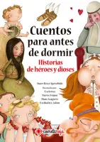 Cuentos Para Antes De Dormir. Historias De Dioses Y Heroes