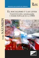 Socialismo Y Las Leyes. Constitución, Legislación Y Poder Popular