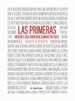 Las Primeras. Mujeres Que Abrieron Camino En Chile
