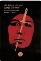 NO TENGO AMIGOS, TENGO AMORES